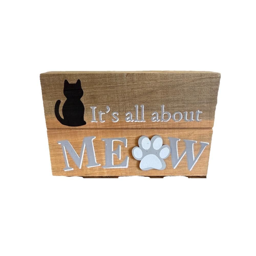 It’s All About Meow Wood Sign Cat Home Decor 7 Inches Wide Cat Sign